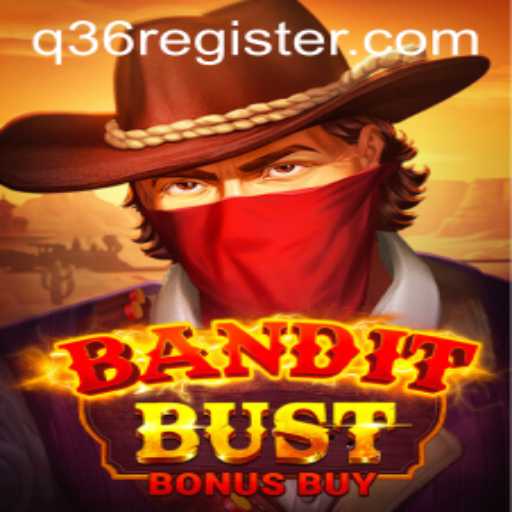 Unveiling Bandit Bust Bonus Buy